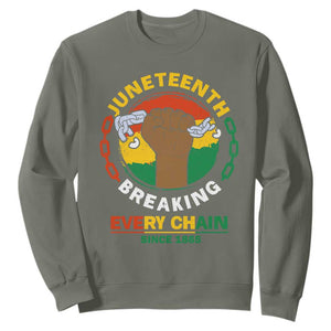 Juneteenth Sweatshirt Breaking Every Chain Since 1865 TS09 Military Green Print Your Wear
