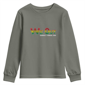 Juneteenth We Out Harriet Tubman Quotes Youth Sweatshirt TS09 Military Green Print Your Wear