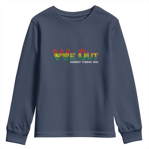Juneteenth We Out Harriet Tubman Quotes Youth Sweatshirt TS09 Navy Print Your Wear