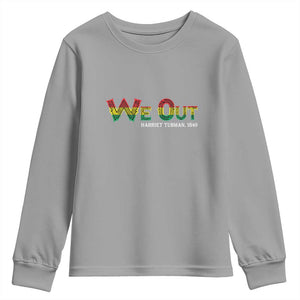 Juneteenth We Out Harriet Tubman Quotes Youth Sweatshirt TS09 Sport Gray Print Your Wear