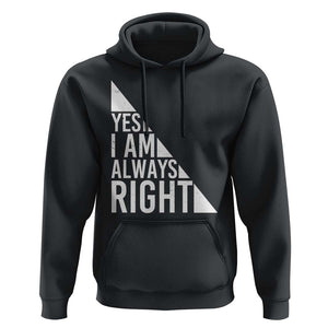 Funny Math Teacher Hoodie I Am Always Right TS09 Black Print Your Wear