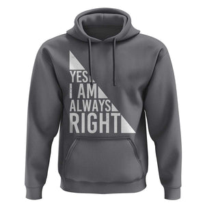 Funny Math Teacher Hoodie I Am Always Right TS09 Charcoal Print Your Wear