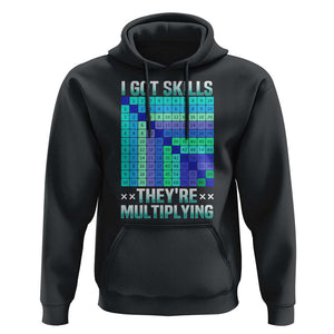 Math Lover Hoodie I Got Skills They're Multiplying TS09 Black Print Your Wear