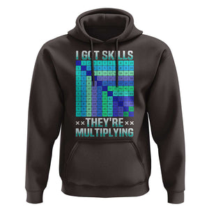Math Lover Hoodie I Got Skills They're Multiplying TS09 Dark Chocolate Print Your Wear