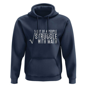 Funny 5 of 4 People Struggle With Math Hoodie TS09 Navy Print Your Wear