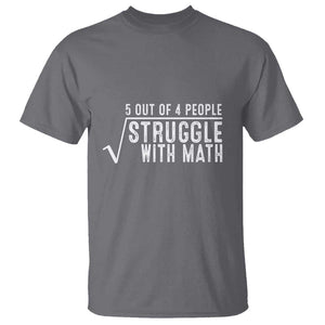 Funny 5 of 4 People Struggle With Math T Shirt TS09 Charcoal Print Your Wear
