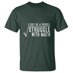 Funny 5 of 4 People Struggle With Math T Shirt TS09 Dark Forest Green Print Your Wear