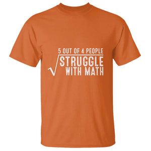 Funny 5 of 4 People Struggle With Math T Shirt TS09 Orange Print Your Wear