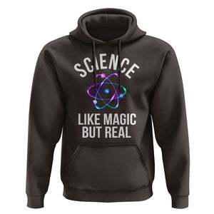 Science Like Magic But Real Hoodie TS09 Dark Chocolate Print Your Wear