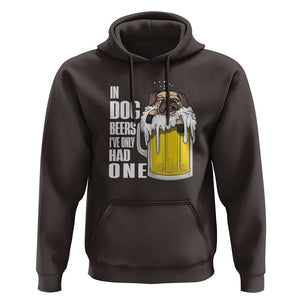 Funny Beer Lover Hoodie In Dog Beers I've Only Had One TS09 Dark Chocolate Print Your Wear