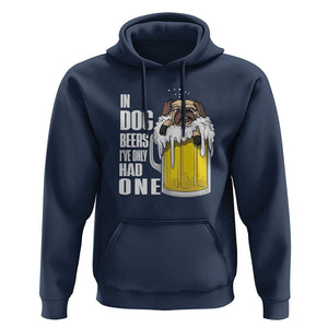 Funny Beer Lover Hoodie In Dog Beers I've Only Had One TS09 Navy Print Your Wear