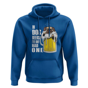 Funny Beer Lover Hoodie In Dog Beers I've Only Had One TS09 Royal Blue Print Your Wear