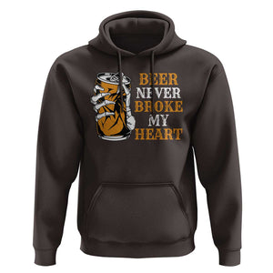 Funny Beer Lover Hoodie Beer Never Broke My Heart TS09 Dark Chocolate Print Your Wear