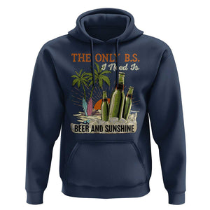 Funny Beer Lover Hoodie The Only B.S. I Need Is Beer And Sunshine TS09 Navy Print Your Wear