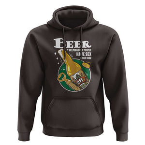 Funny Beer Lover Hoodie Beer Helping Ugly People Have Sex Since 1862 TS09 Dark Chocolate Print Your Wear