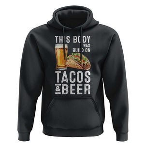 Funny Beer Lover Hoodie This Body Was Built On Tacos and Beer TS09 Black Print Your Wear