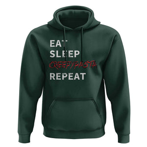 Horror Movie Lover Hoodie Eat Sleep Creepypasta Repeat TS09 Dark Forest Green Print Your Wear