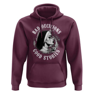 Unholy Nun Hoodie Bad Decisions Good Stories Dirty Nun Smoking TS09 Maroon Print Your Wear