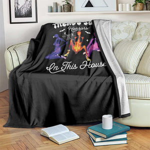 Funny Halloween Throw Blanket There're some Horrors In This House TS09 Print Your Wear