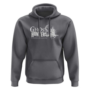 Ghost Hunter Hoodie The Other Side Is Closer Than You Think TS09 Charcoal Print Your Wear