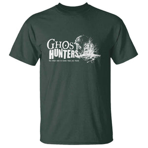 Ghost Hunter T Shirt The Other Side Is Closer Than You Think TS09 Dark Forest Green Print Your Wear