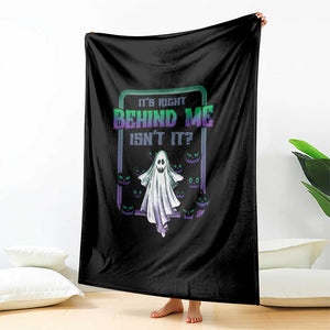 Funny Halloween Ghost Hunter Throw Blanket It's Right Behind Me Isn't It TS09 Print Your Wear