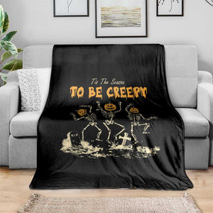 Funny Halloween Throw Blanket Tis The Season To Be Creepy Dancing Skeleton TS09 Print Your Wear