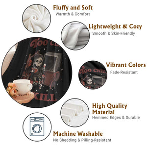 Funny Grim Reaper Throw Blanket Too Chill To Kill Halloween TS09 Print Your Wear