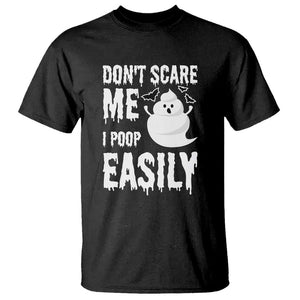 Funny Halloween T Shirt Don't Scare Me I Poop Easily TS09 Black Print Your Wear