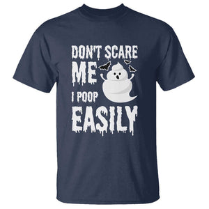 Funny Halloween T Shirt Don't Scare Me I Poop Easily TS09 Navy Print Your Wear