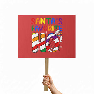 Funny Christmas LGBT Protest Sign Santas Favorite Ho Rainbow TS09 Horizontal 18" × 24" Red Print Your Wear