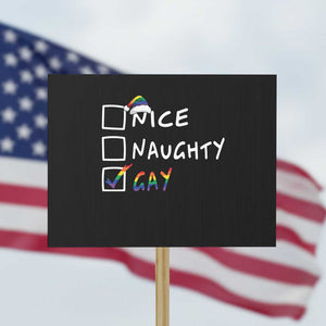 Funny Christmas LGBT Protest Sign Naughty Nice Gay TS09 Horizontal 18" × 24" Black Print Your Wear