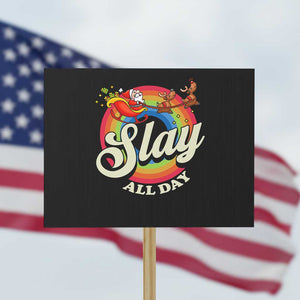 Funny Christmas LGBT Protest Sign Slay All Day Sleigh Rainbow TS09 Horizontal 18" × 24" Black Print Your Wear