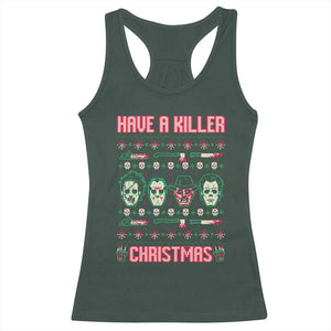 Horror Xmas Racerback Tank Top Have A Killer Christmas Horror Characters TS09 Dark Forest Green Print Your Wear