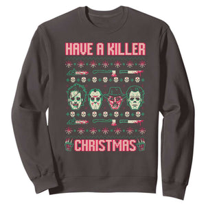 Horror Xmas Sweatshirt Have A Killer Christmas Horror Characters TS09 Dark Chocolate Print Your Wear