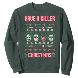 Horror Xmas Sweatshirt Have A Killer Christmas Horror Characters TS09 Dark Forest Green Print Your Wear