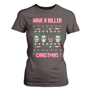 Horror Xmas T Shirt For Women Have A Killer Christmas Horror Characters TS09 Dark Chocolate Print Your Wear