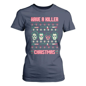 Horror Xmas T Shirt For Women Have A Killer Christmas Horror Characters TS09 Navy Print Your Wear