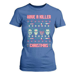 Horror Xmas T Shirt For Women Have A Killer Christmas Horror Characters TS09 Royal Blue Print Your Wear