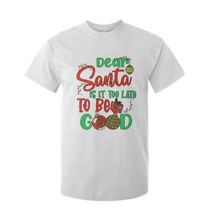 Funny Christmas T Shirt For Kid Deer Santa Is It Too Late To Be Good TS09 White Print Your Wear