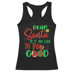 Funny Christmas Racerback Tank Top Deer Santa Is It Too Late To Be Good TS09 Black Print Your Wear