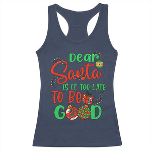 Funny Christmas Racerback Tank Top Deer Santa Is It Too Late To Be Good TS09 Navy Print Your Wear