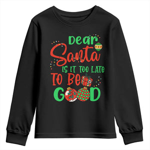 Funny Christmas Youth Sweatshirt Deer Santa Is It Too Late To Be Good TS09 Black Print Your Wear