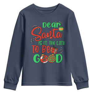Funny Christmas Youth Sweatshirt Deer Santa Is It Too Late To Be Good TS09 Navy Print Your Wear