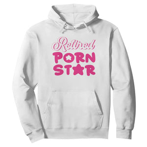 Funny Naughty Adult Humor Retirement Hoodie Retired P0rn Star TS09 White Print Your Wear