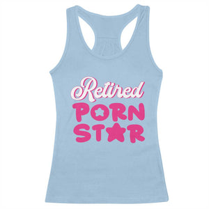 Funny Naughty Adult Humor Retirement Racerback Tank Top Retired P0rn Star TS09 Light Blue Print Your Wear