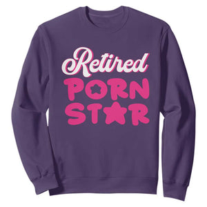 Funny Naughty Adult Humor Retirement Sweatshirt Retired P0rn Star TS09 Purple Print Your Wear