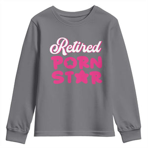Funny Naughty Adult Humor Retirement Youth Sweatshirt Retired P0rn Star TS09 Charcoal Print Your Wear