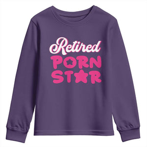 Funny Naughty Adult Humor Retirement Youth Sweatshirt Retired P0rn Star TS09 Purple Print Your Wear