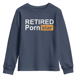 Funny Naughty Adult Humor Retirement Youth Sweatshirt Retired P0rn Star Dirty Joke TS09 Navy Print Your Wear